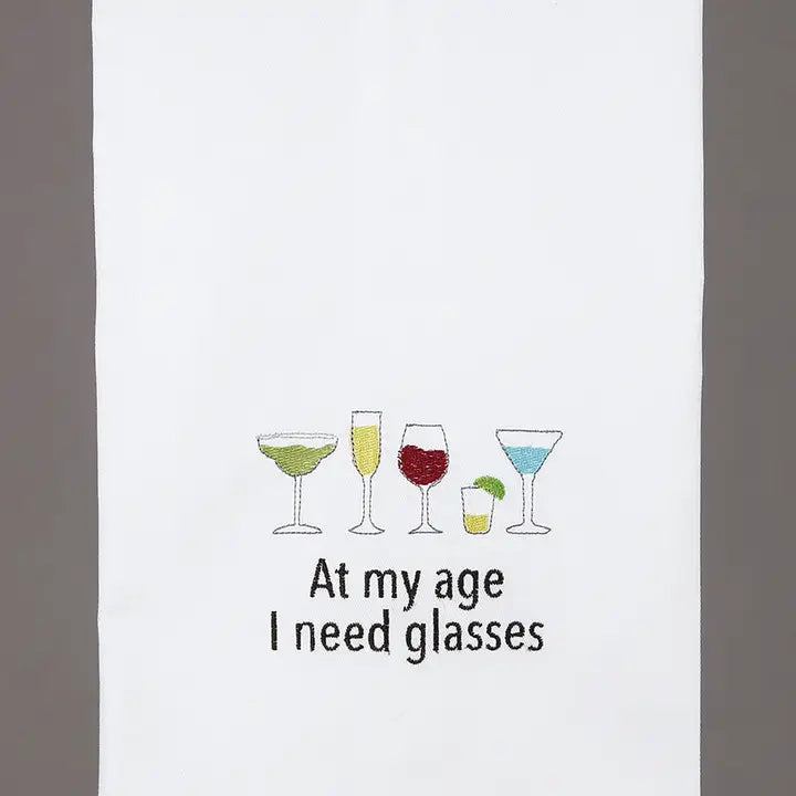 At My Age I Need Glasses Kitchen Towel