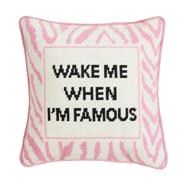 Wake When Famous Embroidered Pillow