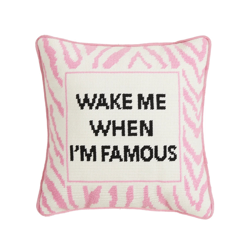 Wake Me When Famous Pillow